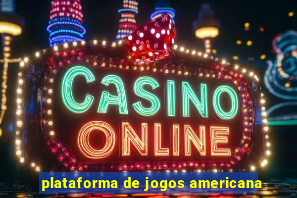 plataforma de jogos americana